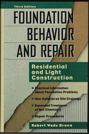 Foundation Behavior and Repair: Residential and Light Construction,New