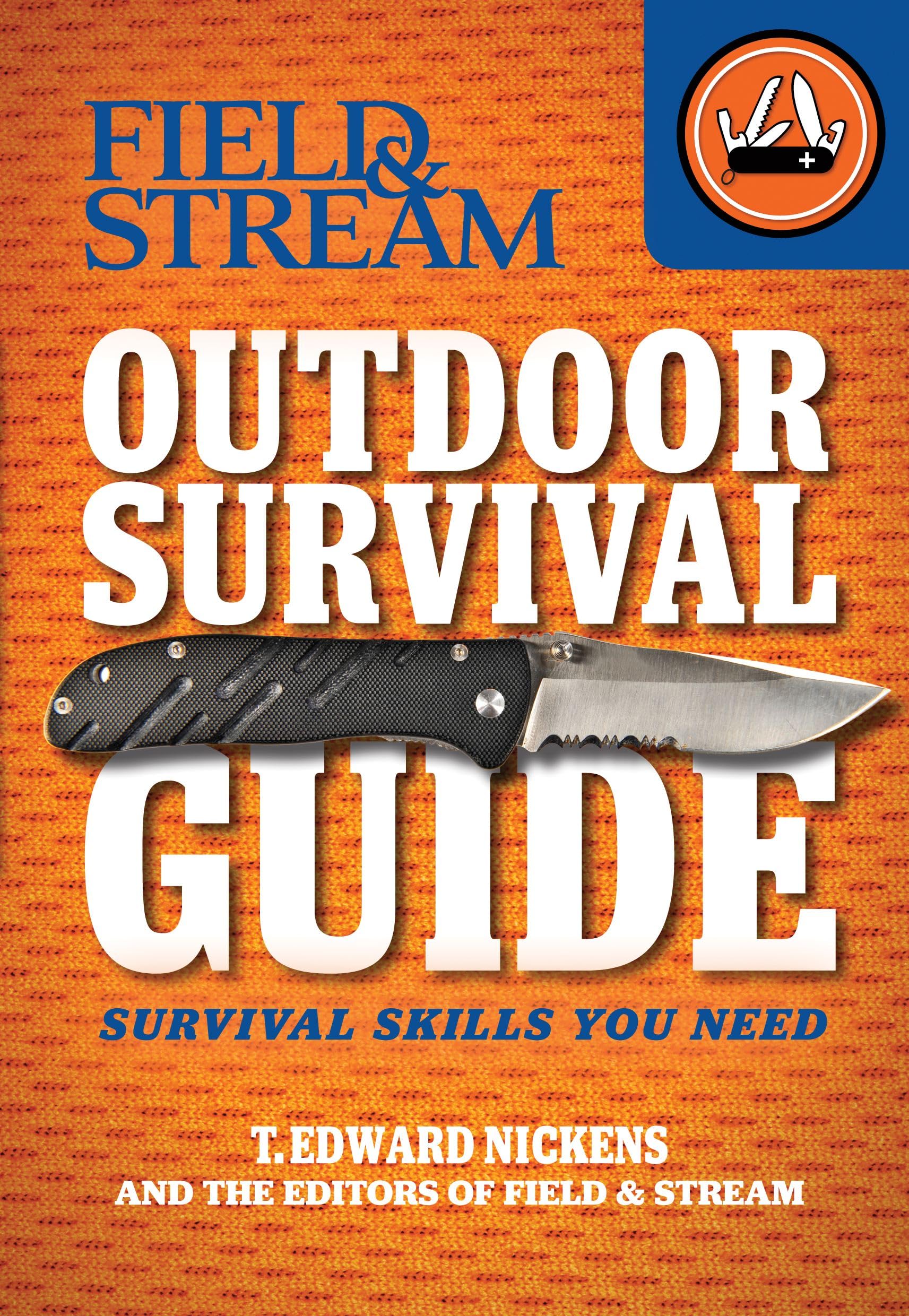 Field & Stream Outdoor Survival Guide: Survival Skills You Need (Field & Stream Skills Guide),Used