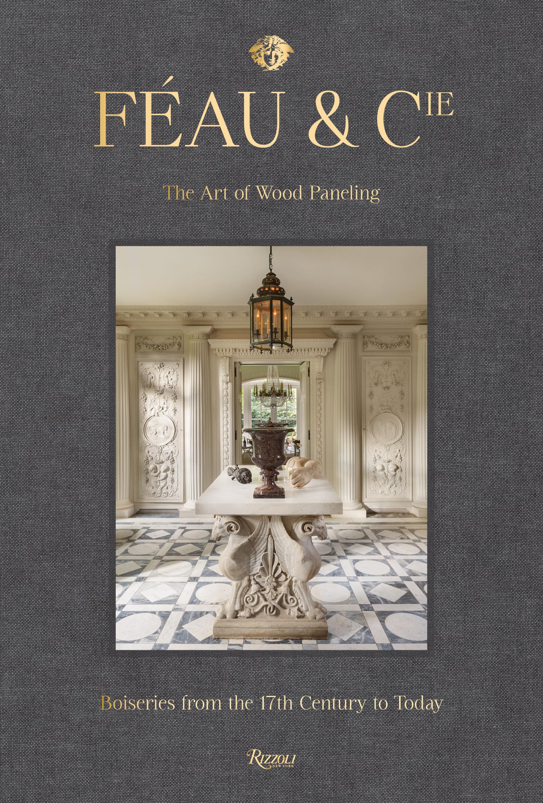 Fau & Cie: The Art Of Wood Paneling: Boiseries From The 17Th Century To Today,Used