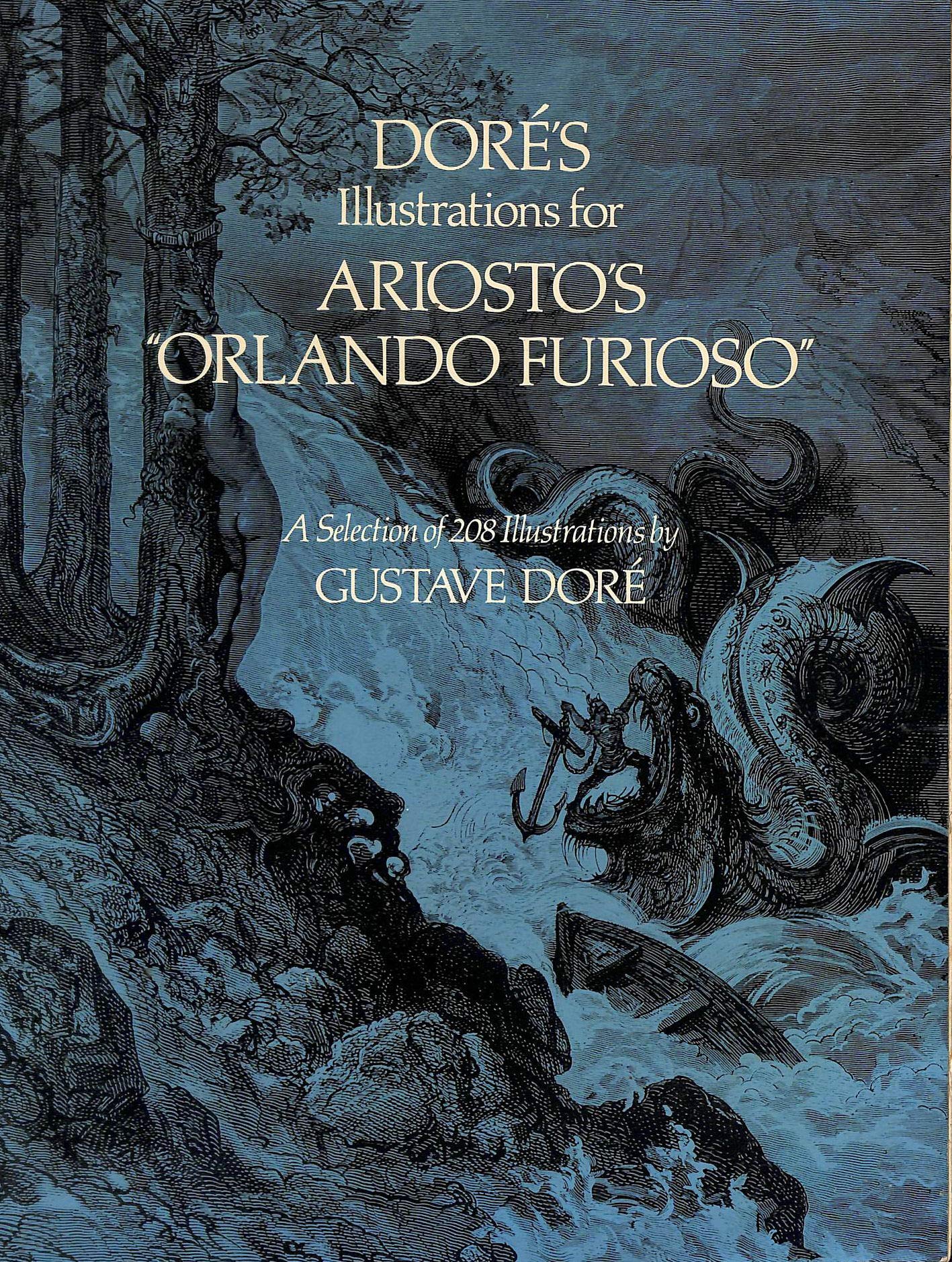 Dor'S Illustrations For Ariosto'S 'Orlando Furioso': A Selection Of 208 Illustrations (Dover Fine Art, History Of Art),Used
