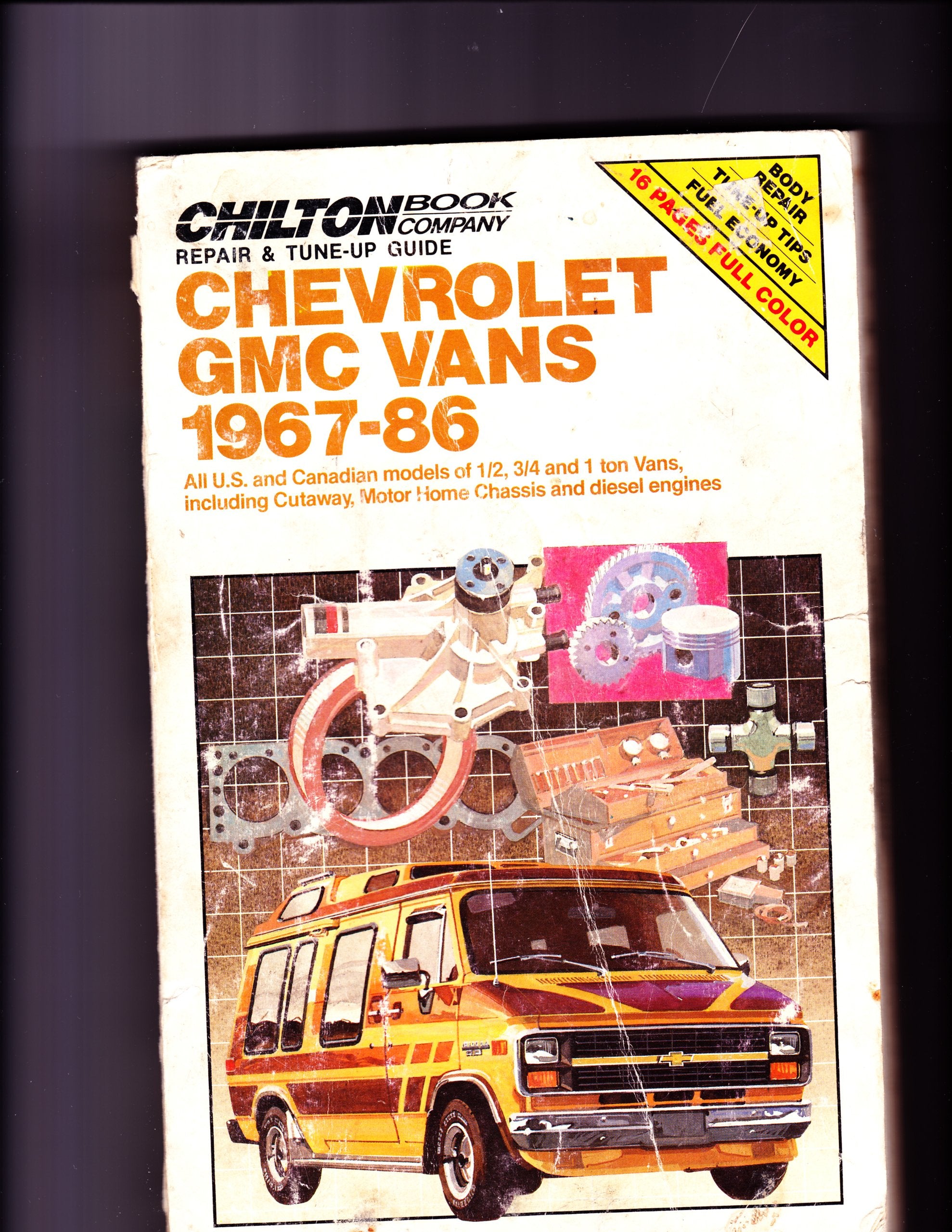 Chilton Book Co. Repair & TuneUp Guide: Chevrolet Gmc Vans 196786: All U.S. and Canadian models of 1/2, 3/4 and 1 ton vans, in,Used