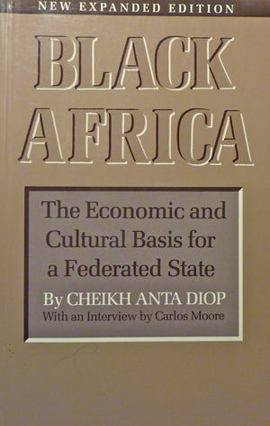 Black Africa: The Economic And Cultural Basis For A Federated State Rev Exp Su Edition By Diop, Cheikh Anta (1987) Paperback,New