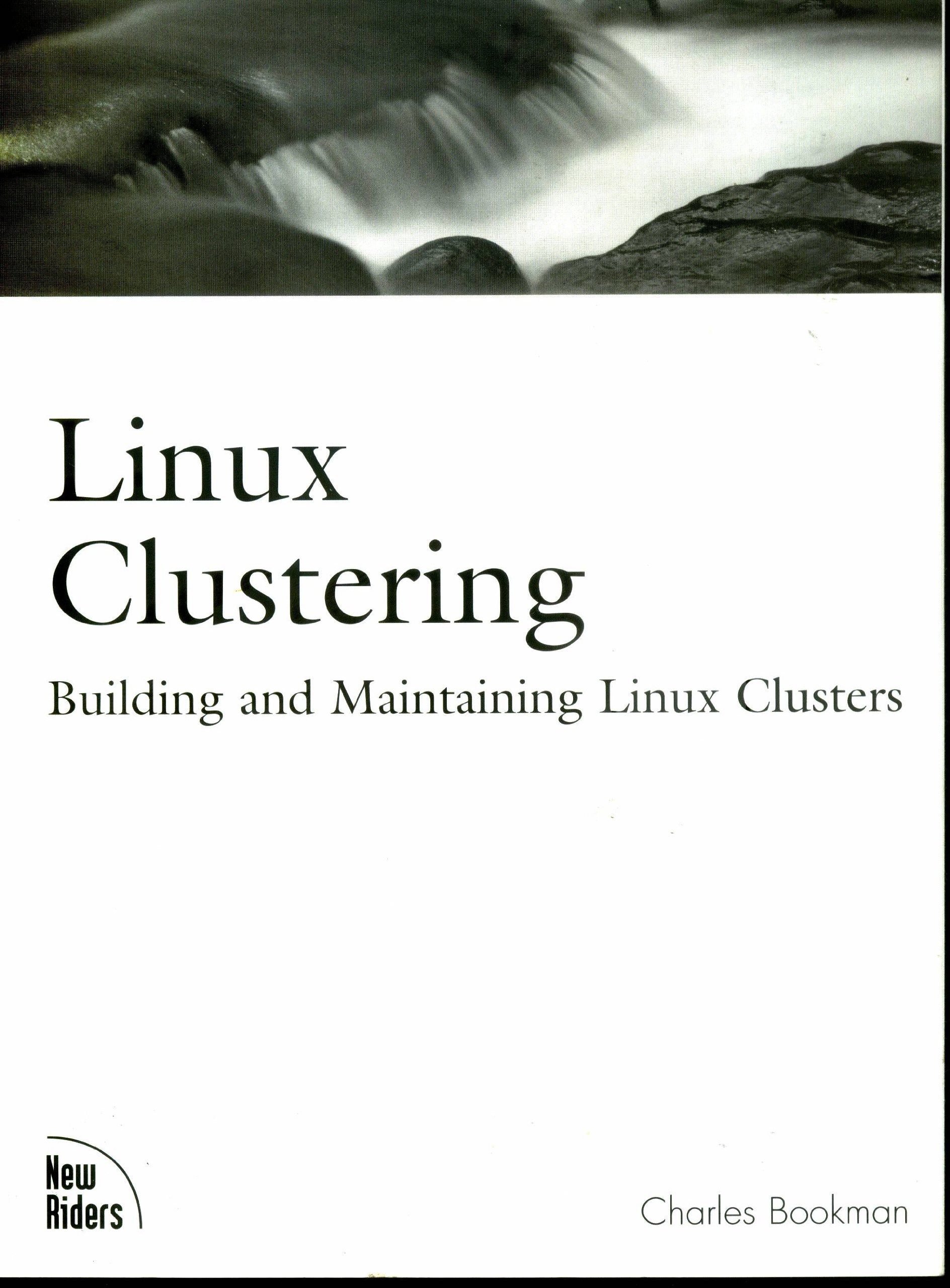 Linux Clustering: Building and Maintaining Linux Clusters,Used