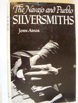Navajo and Pueblo Silversmiths,New