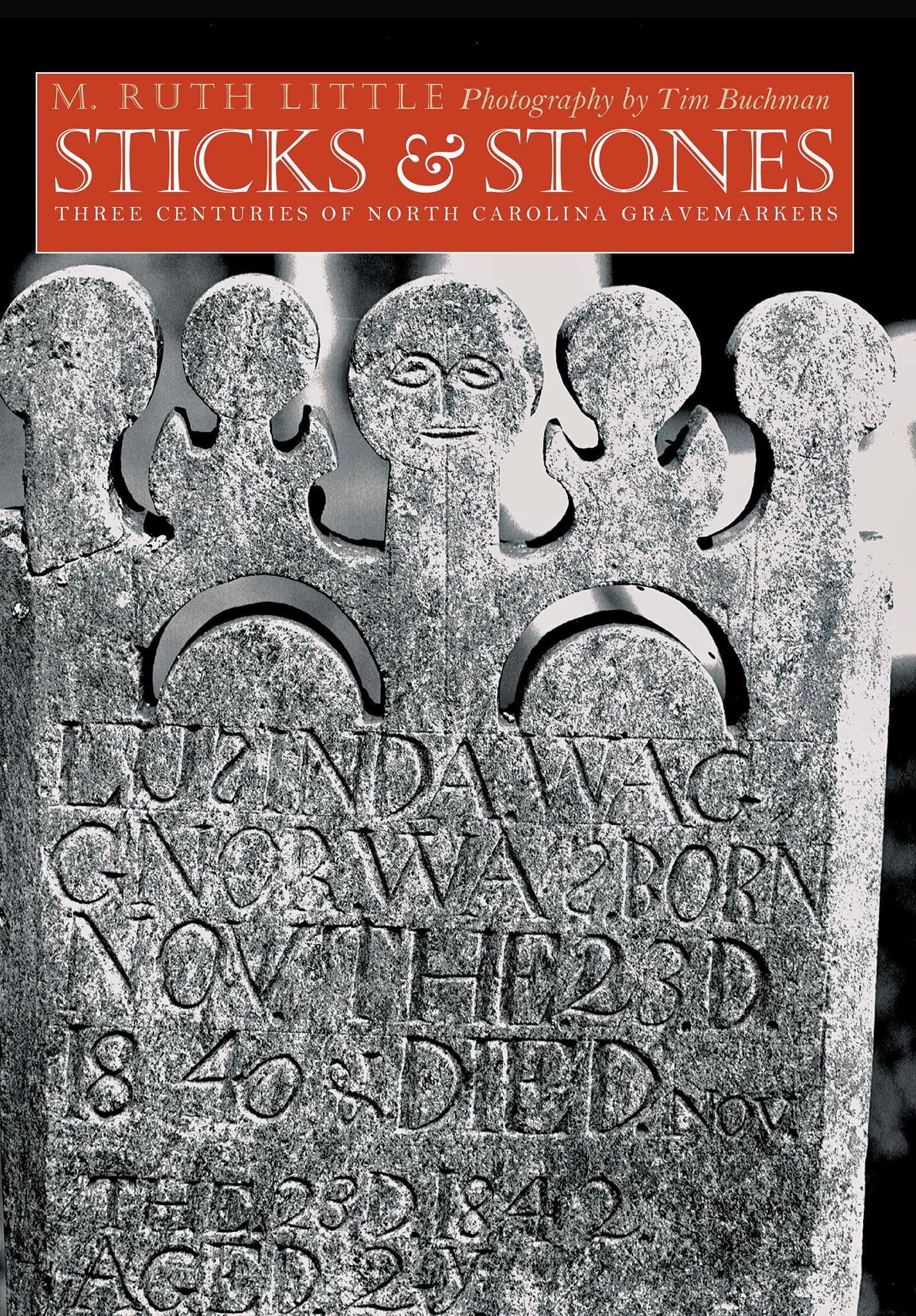 Sticks and Stones: Three Centuries of North Carolina Gravemarkers (Richard Hampton Jenrette Series in Architecture and the Decor,Used