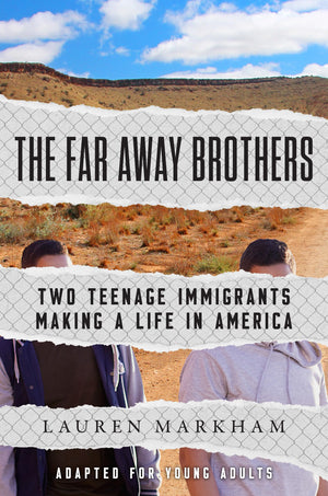 The Far Away Brothers (Adapted for Young Adults): Two Teenage Immigrants Making a Life in America,Used