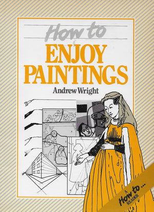 How to Enjoy Paintings (How to Readers),Used