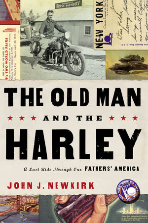 The Old Man And The Harley: A Last Ride Through Our Fathers' America