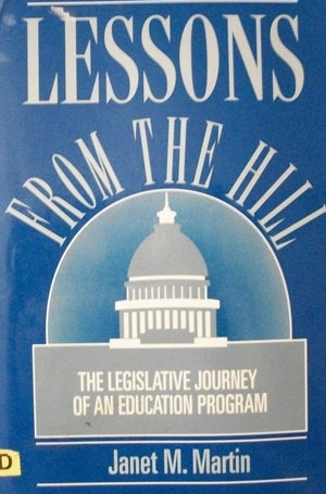 Lessons from the Hill: The Legislative Journey of an Education Program,Used