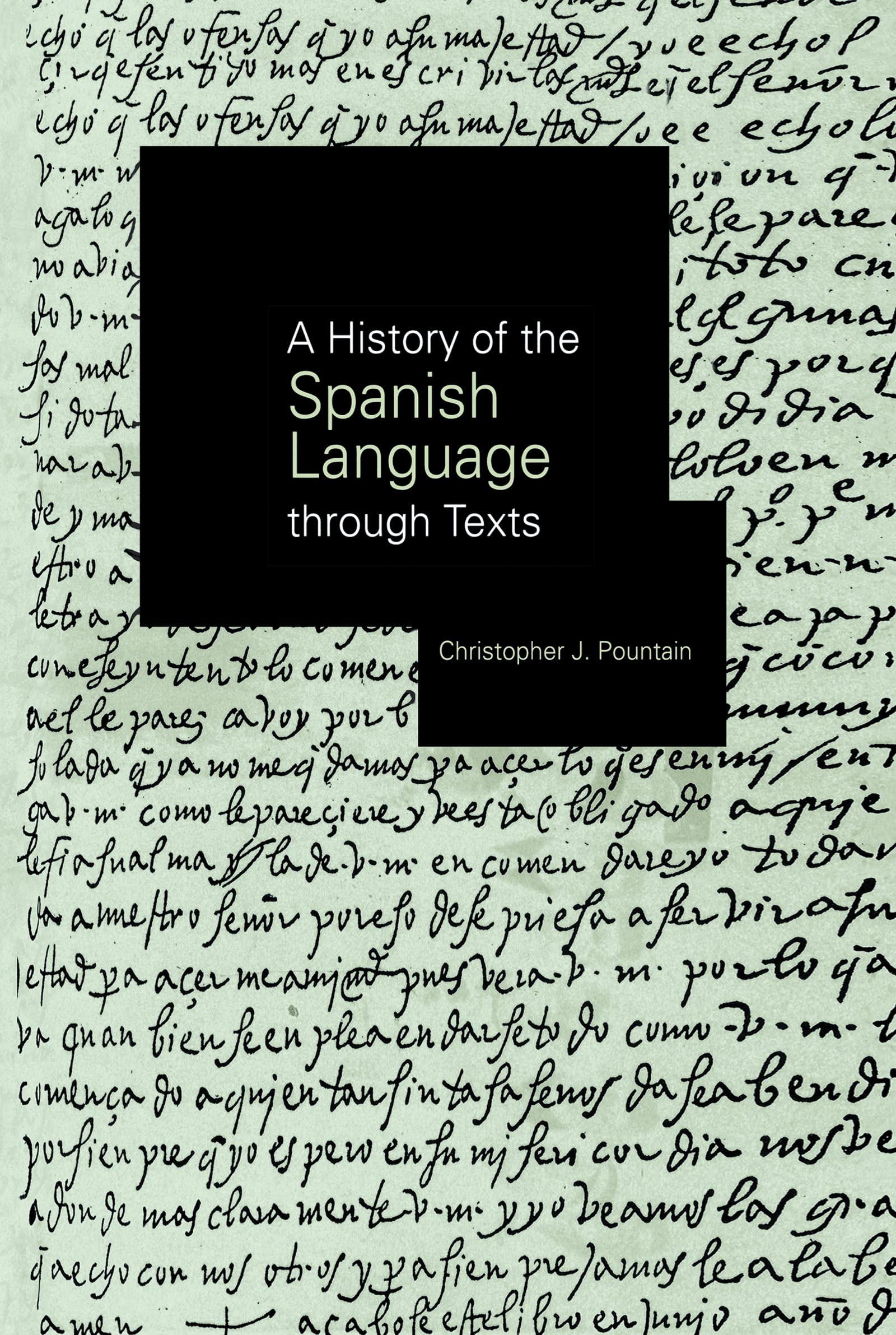 A History Of The Spanish Language Through Texts,Used