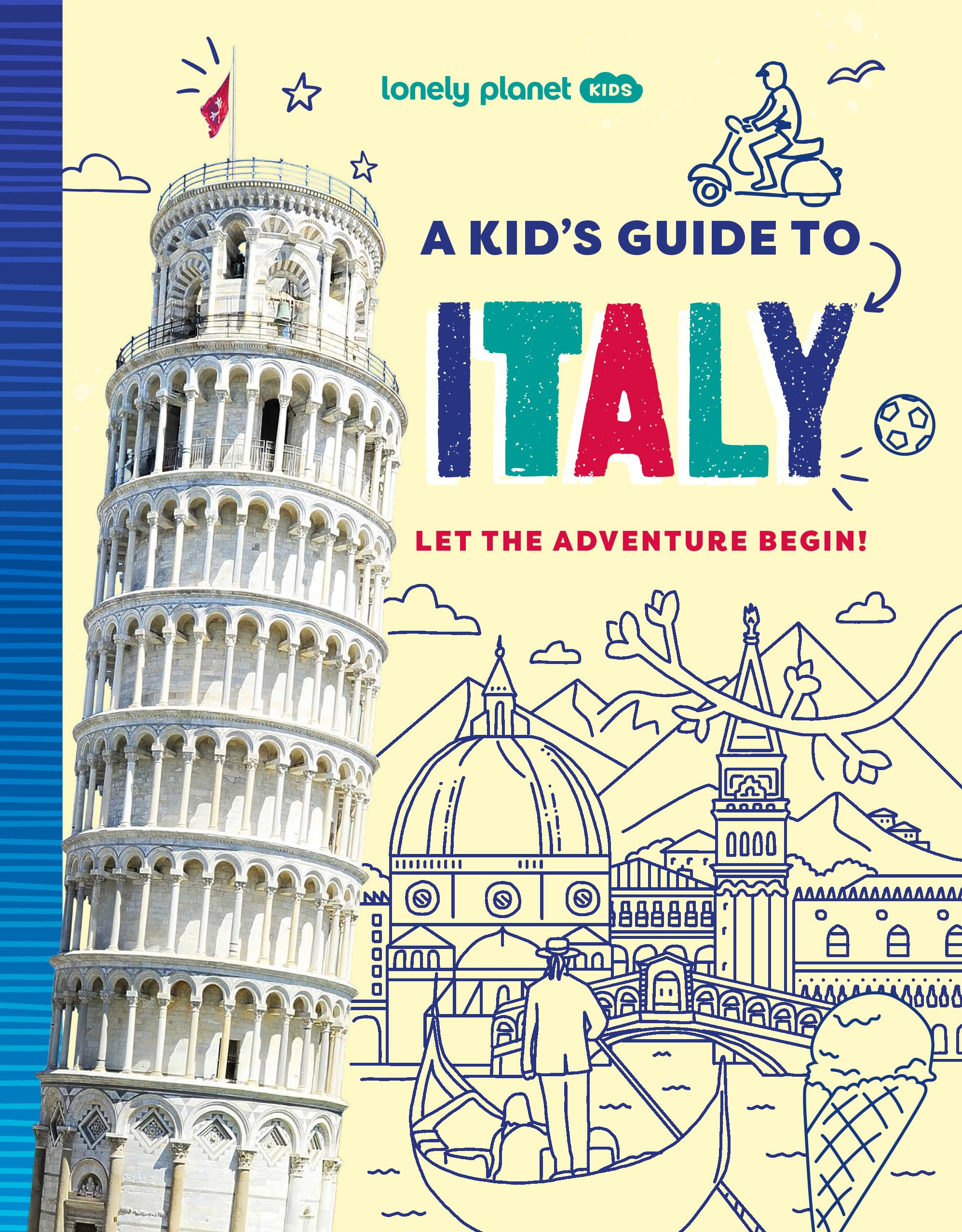 Lonely Planet Kids A KidS Guide To Italy