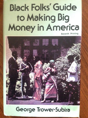 Black Folk'S Guide To Making Big Money In America,New