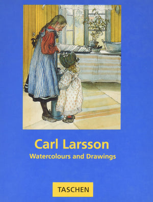 Carl Larsson: Watercolours and Drawings