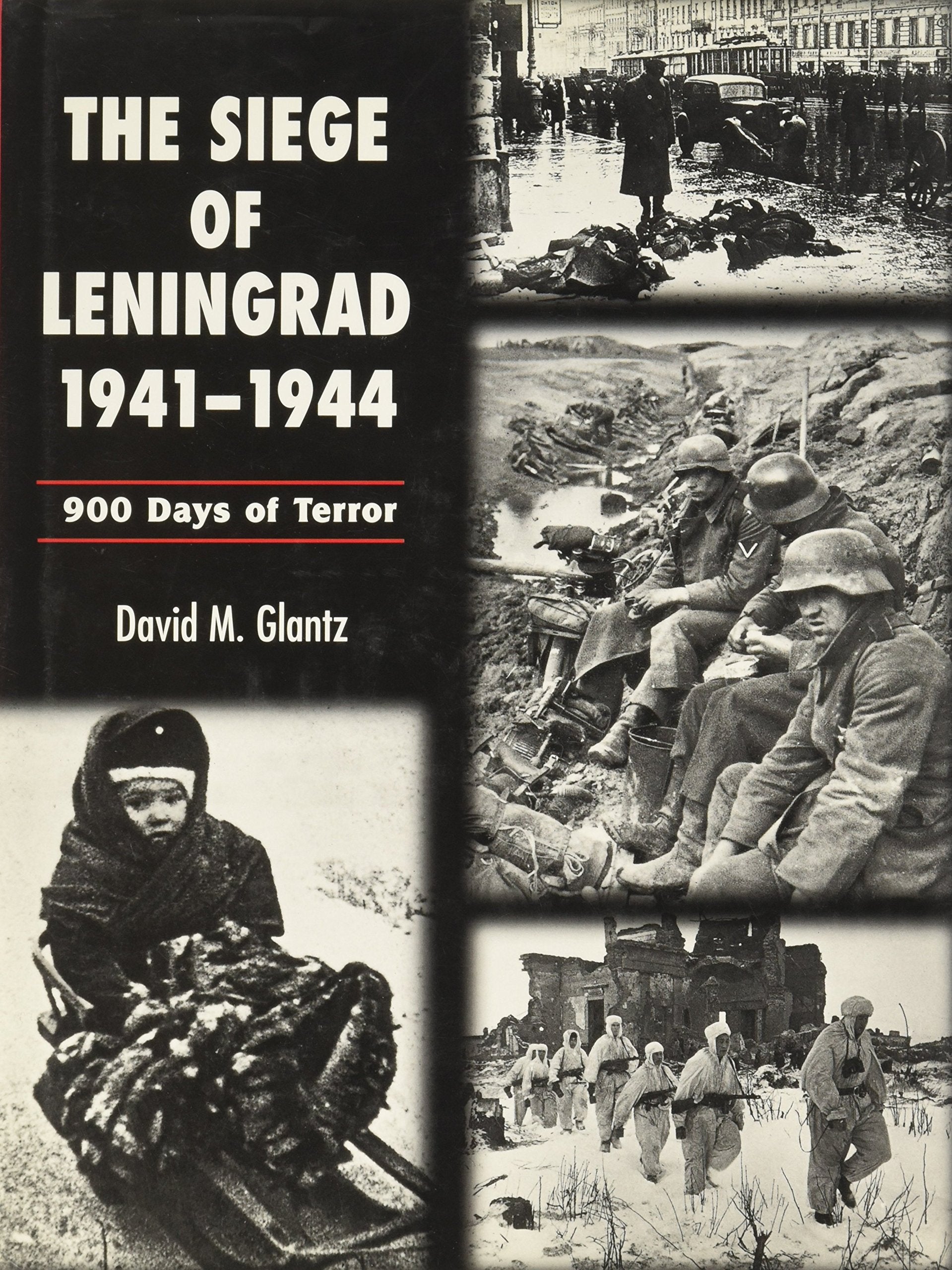 The Siege Of Leningrad 19411944: 900 Days Of Terror,New