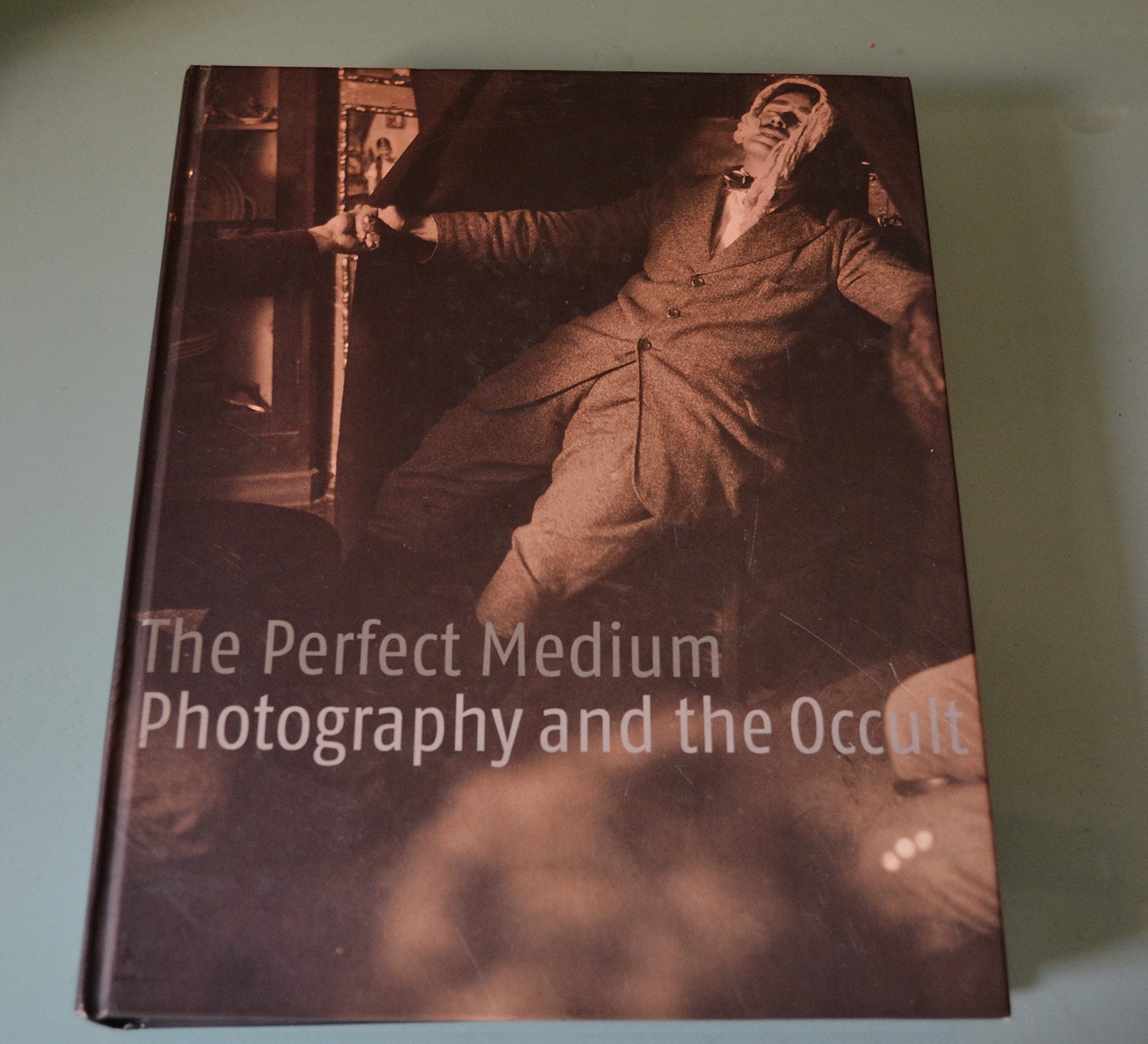 The Perfect Medium: Photography and the Occult,Used