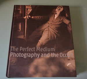 The Perfect Medium: Photography and the Occult,Used