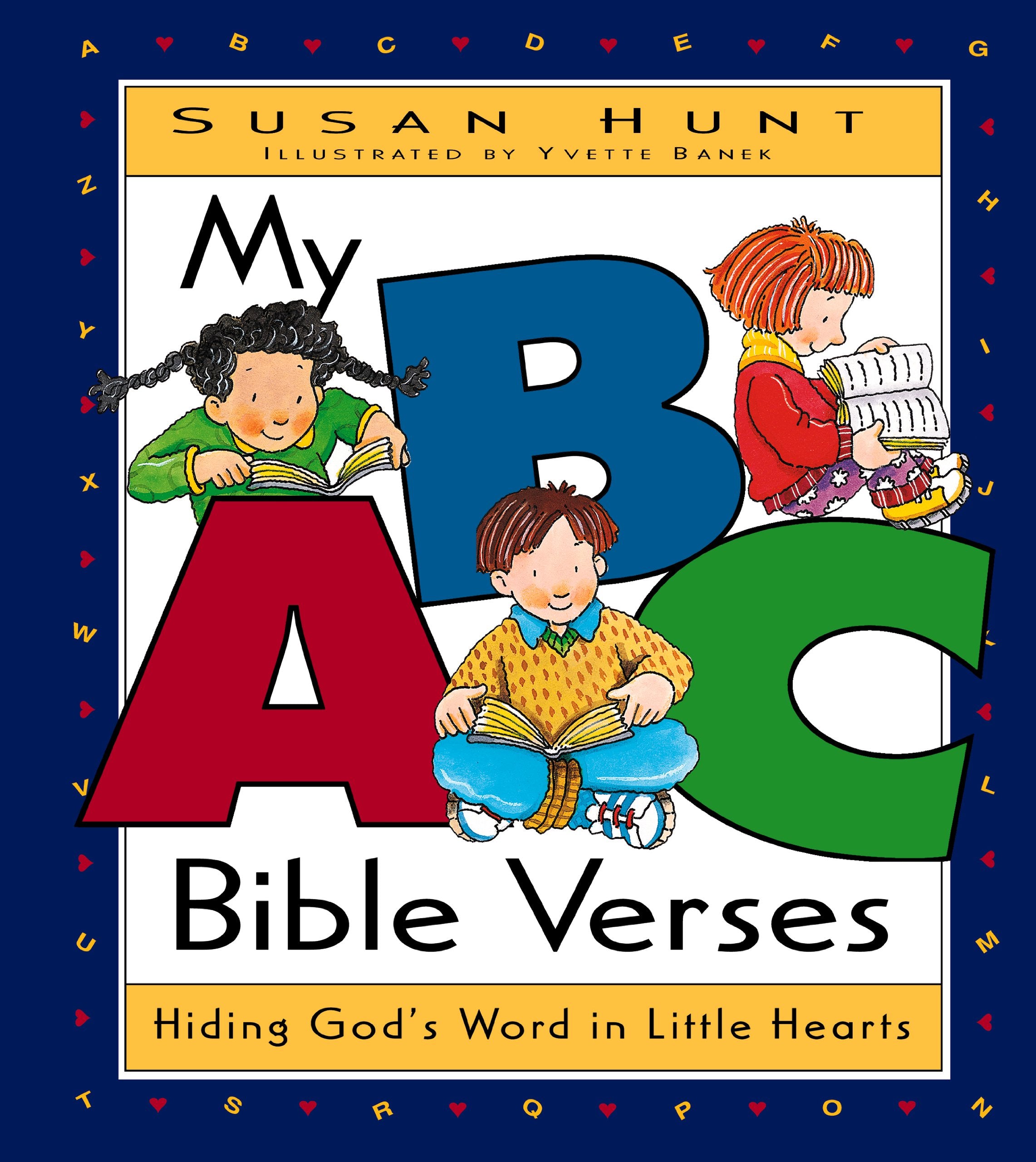 My ABC Bible Verses: Hiding God's Word in Little Hearts,New