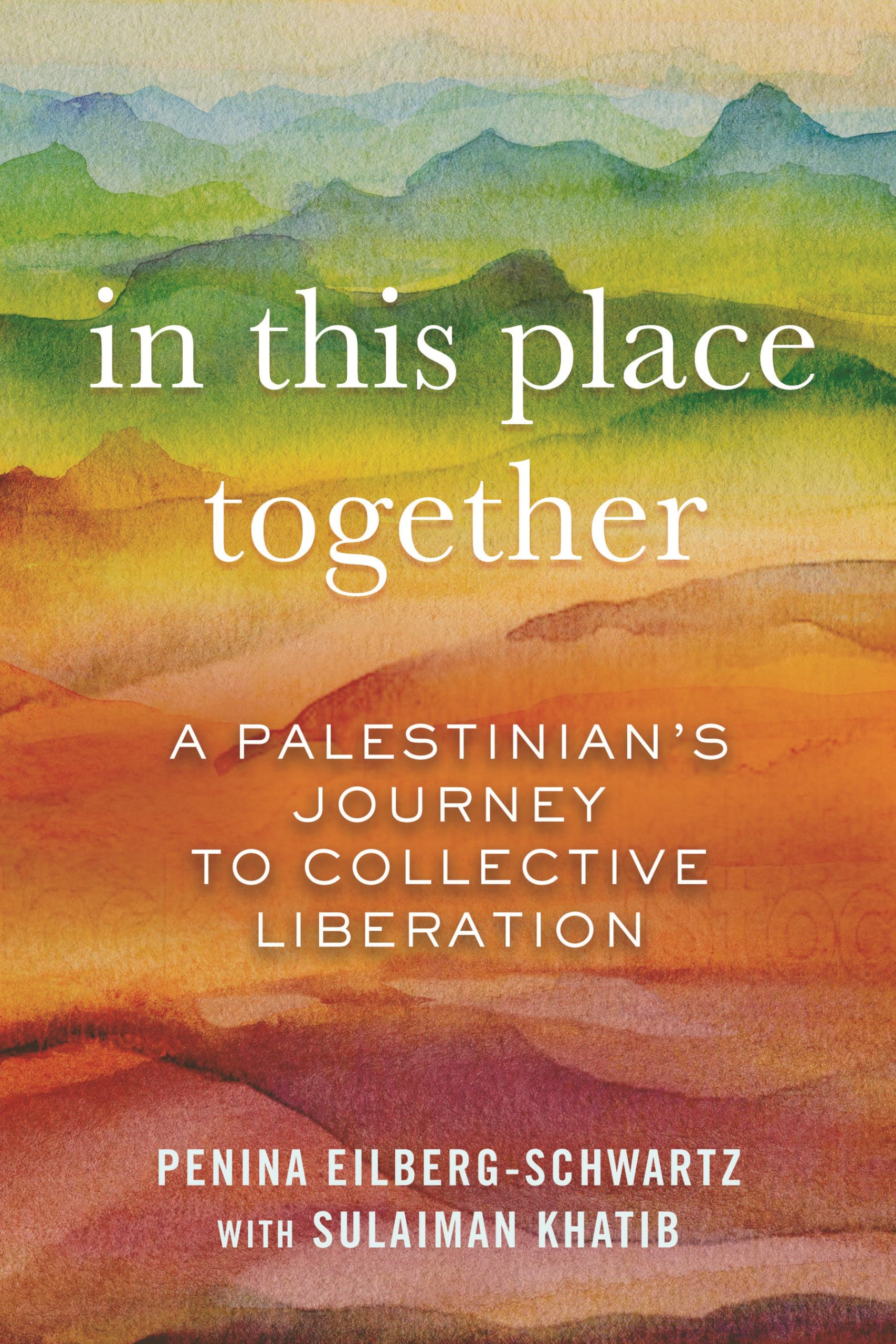 In This Place Together: A Palestinian'S Journey To Collective Liberation,Used