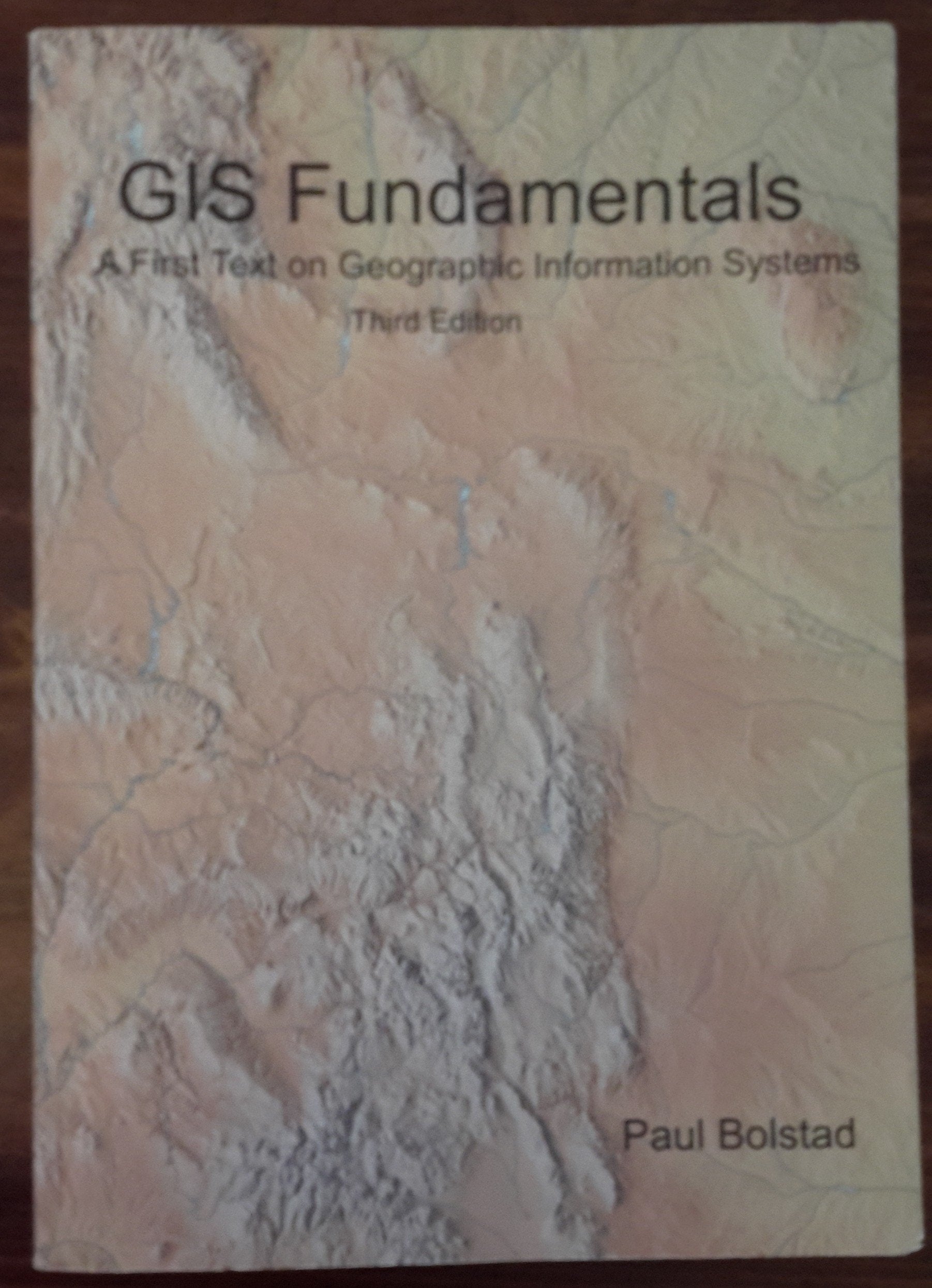 GIS Fundamentals: A First Text on Geographic Information Systems, 3rd edition,New