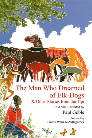 The Man Who Dreamed of Elk Dogs: & Other Stories from Tipi (Wisdom Tales),Used
