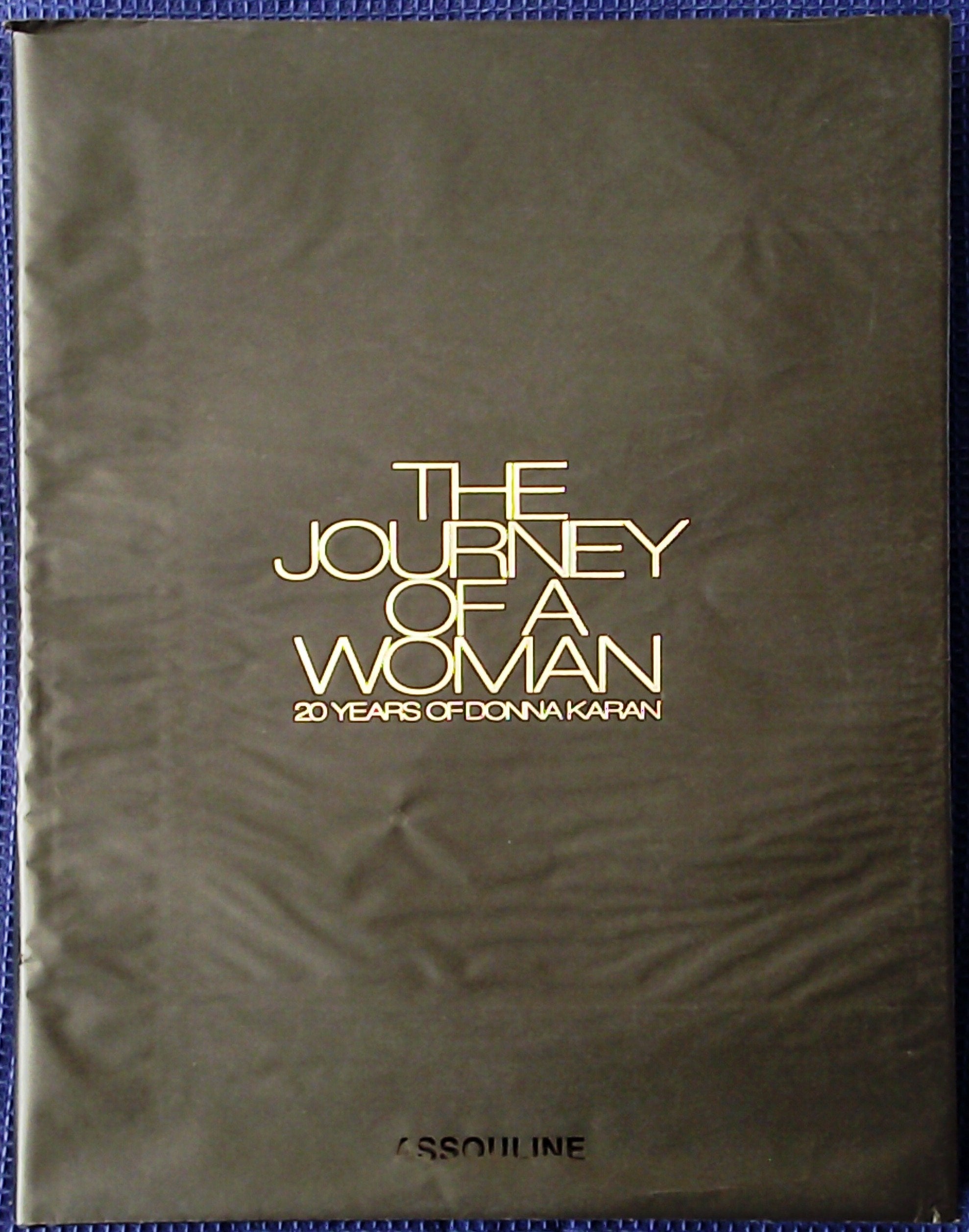 The Journey Of A Woman: 20 Years Of Donna Karan,Used
