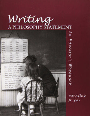 Writing a Philosophy Statement: An Educator's Workbook,New