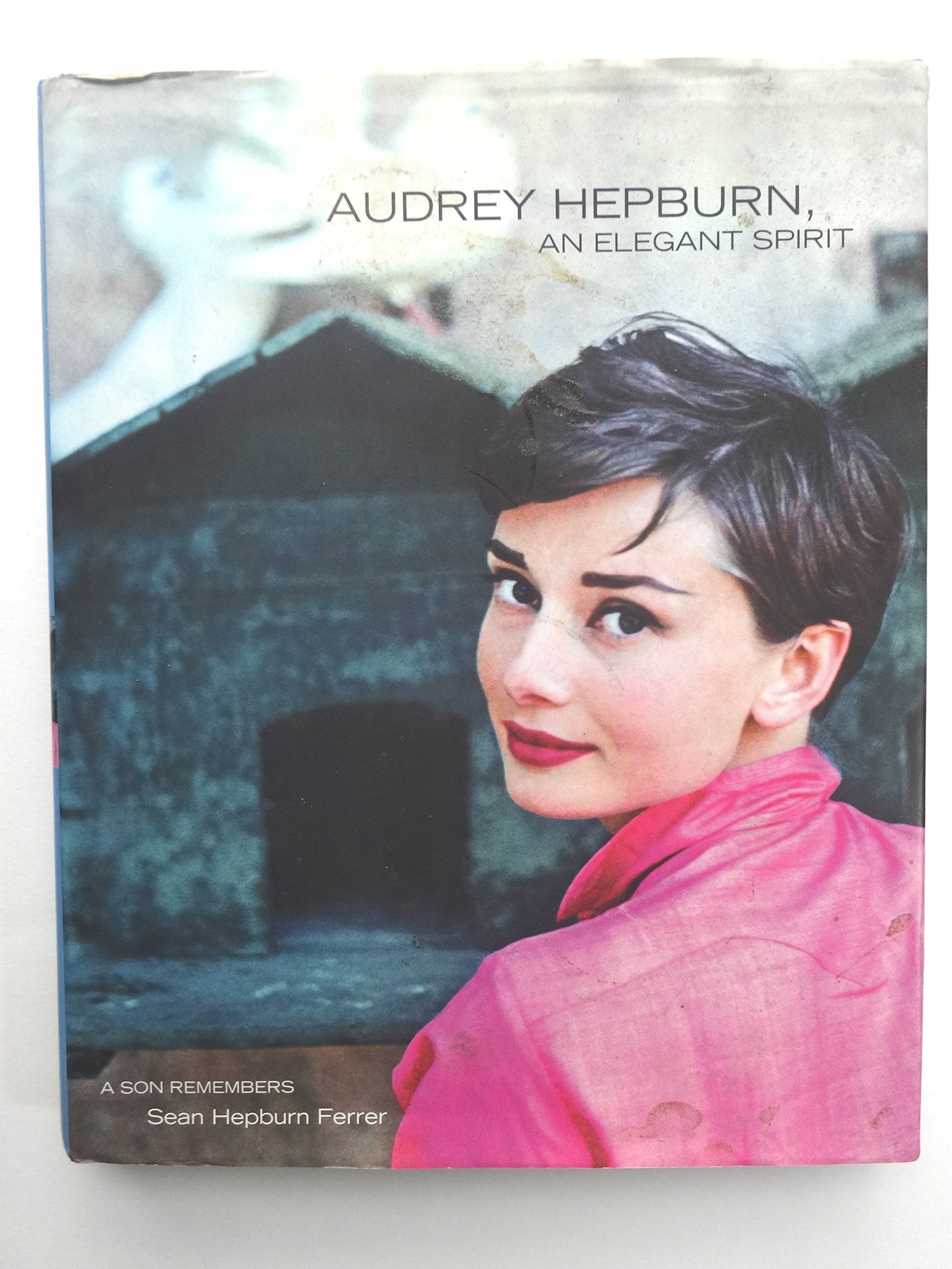 Audrey Hepburn, An Elegant Spirit: A Son Remembers,New