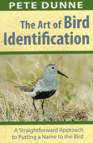 The Art of Bird Identification: A Straightforward Approach to Putting a Name to the Bird,Used
