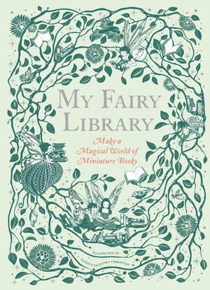 My Fairy Library: Make a Magical World of Miniature Books (Miniature Library Set, Library Making Kit, Fairytale Stories),New