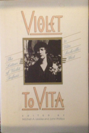 Violet to Vita: The Letters of Violet Trefusis to Vita SackvilleWest, 19101921,Used