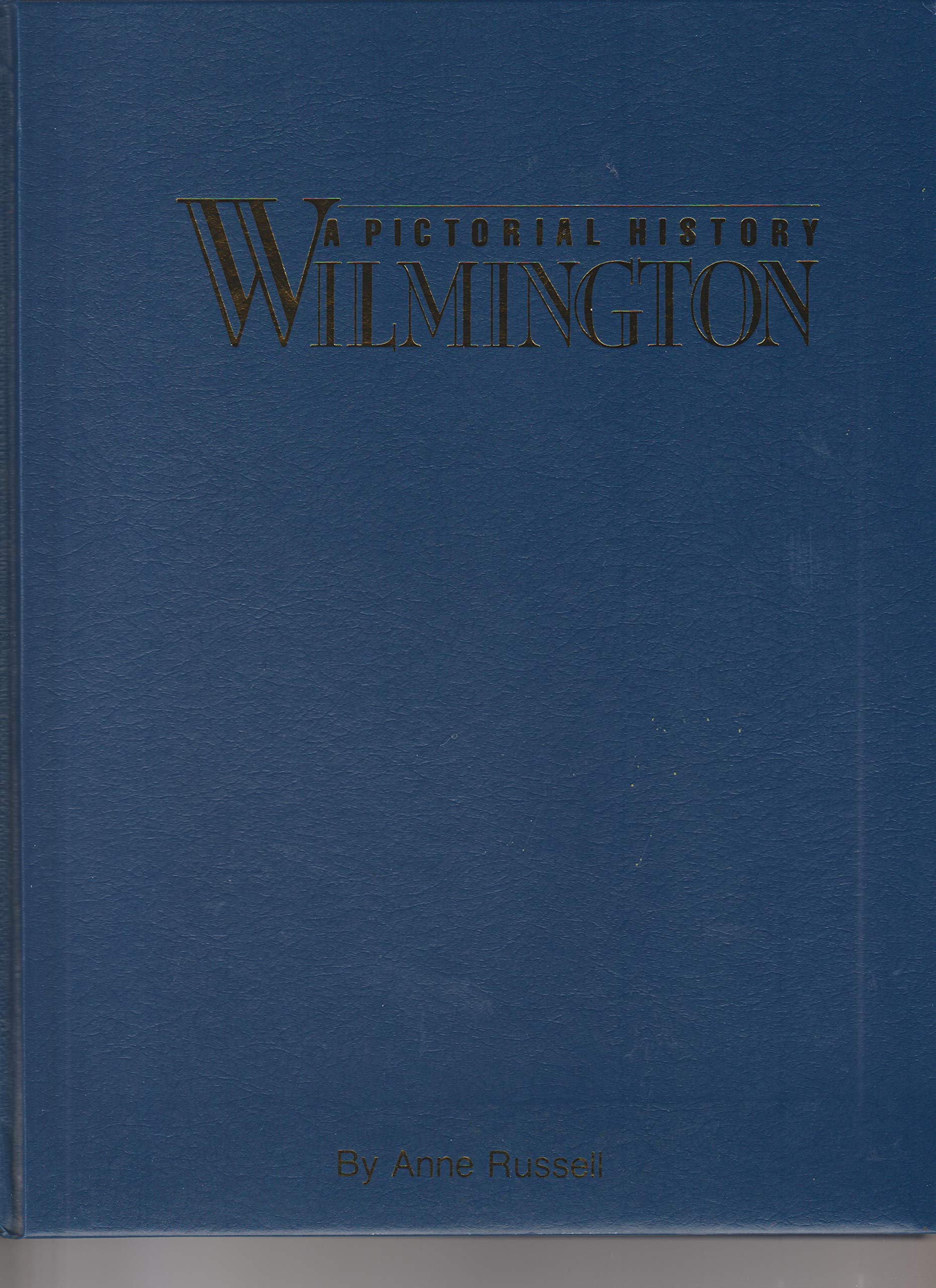 Wilmington A Pictorial History,Used