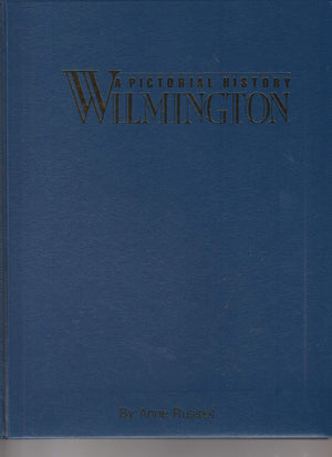 Wilmington A Pictorial History,Used