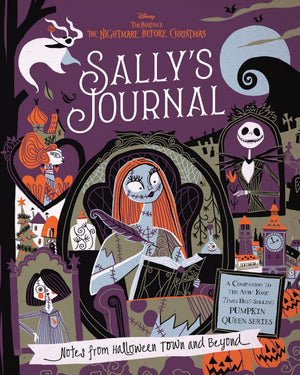 SallyS Journal (Disney Tim BurtonS The Nightmare Before Christmas): Notes From Halloween Town And Beyond