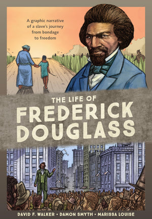 The Life of Frederick Douglass: A Graphic Narrative of a Slave's Journey from Bondage to Freedom,Used