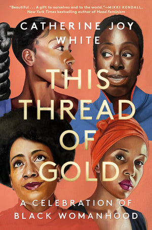 This Thread Of Gold: A Celebration Of Black Womanhood,Used
