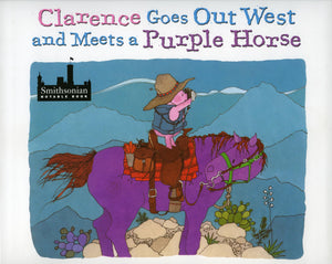 Clarence Goes Out West & Meets A Purple Horse-used