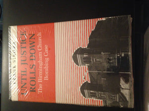 Until Justice Rolls Down: The Birmingham Church Bombing Case,Used