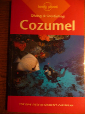 Lonely Planet Diving & Snorkeling Cozumel,Used