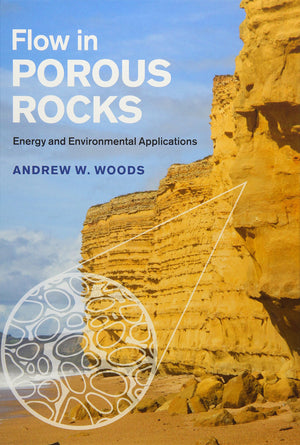 Flow in Porous Rocks: Energy and Environmental Applications,Used