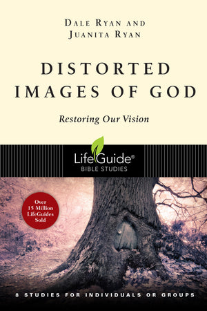 Distorted Images of God: Restoring Our Vision (LifeGuide Bible Studies),Used