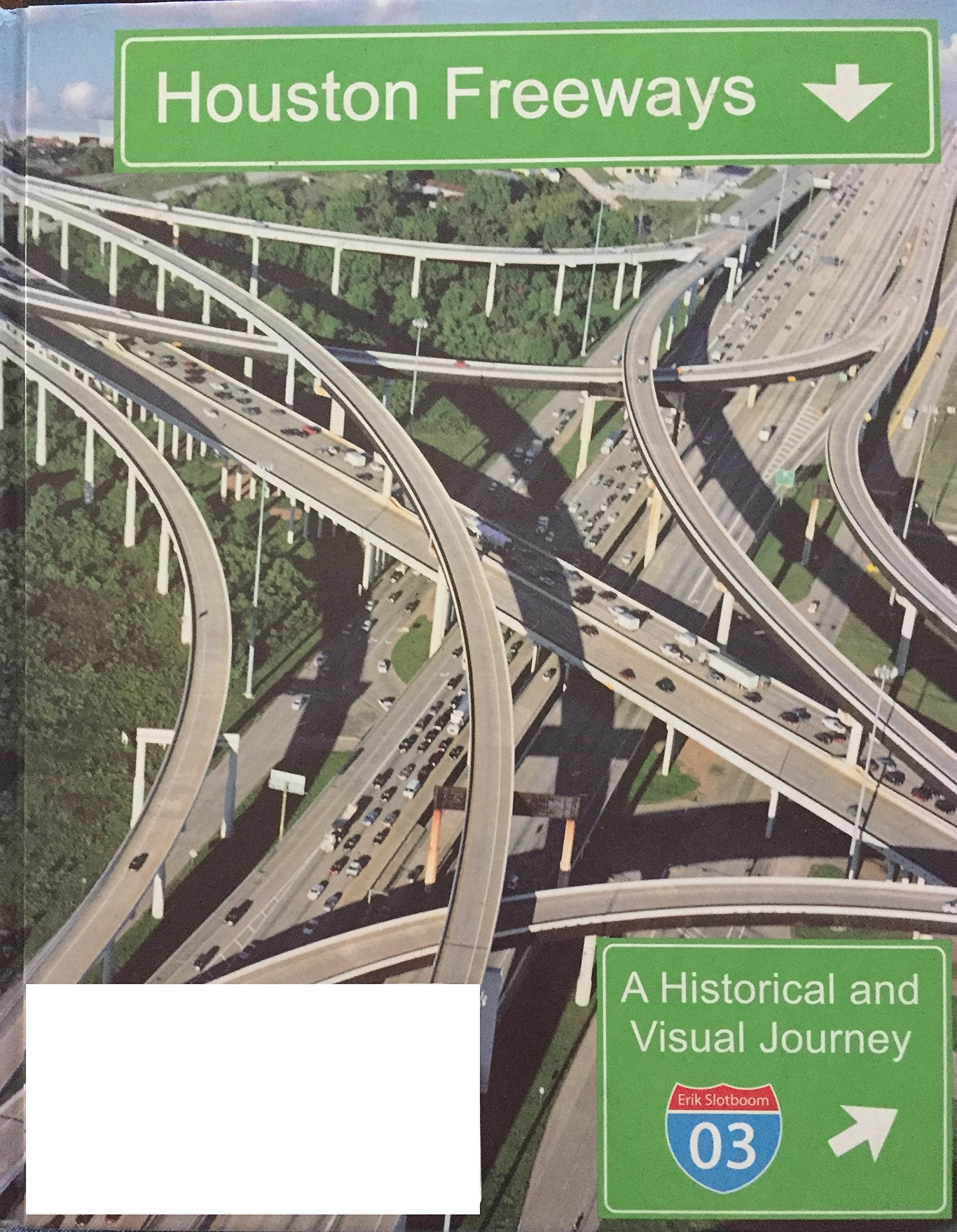 Houston Freeways: A Historical and Visual Journey,Used