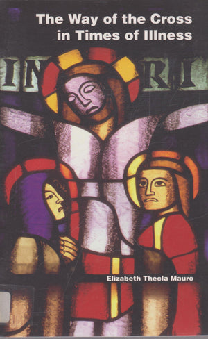 The Way Of The Cross In Times Of Illness,Used