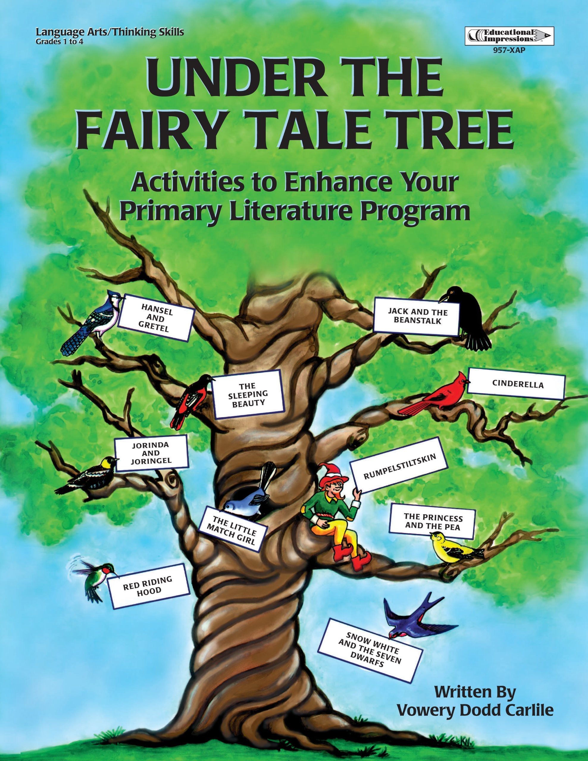 Under the Fairy Tale Tree: A WholeLanguage Approach to Teaching Thinking Skills,Used
