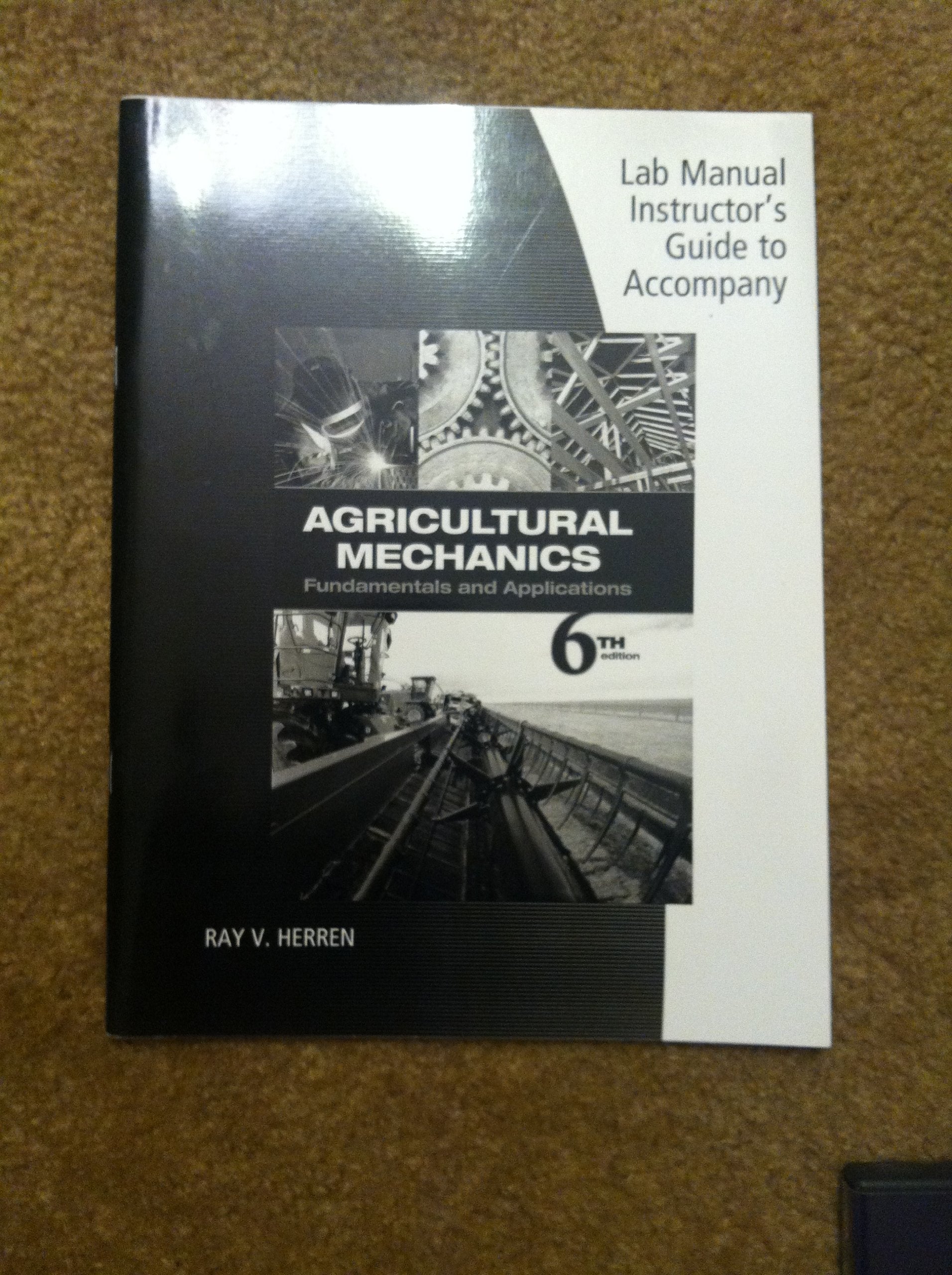 Agricultural Mechanics: Fundamentals & Applications