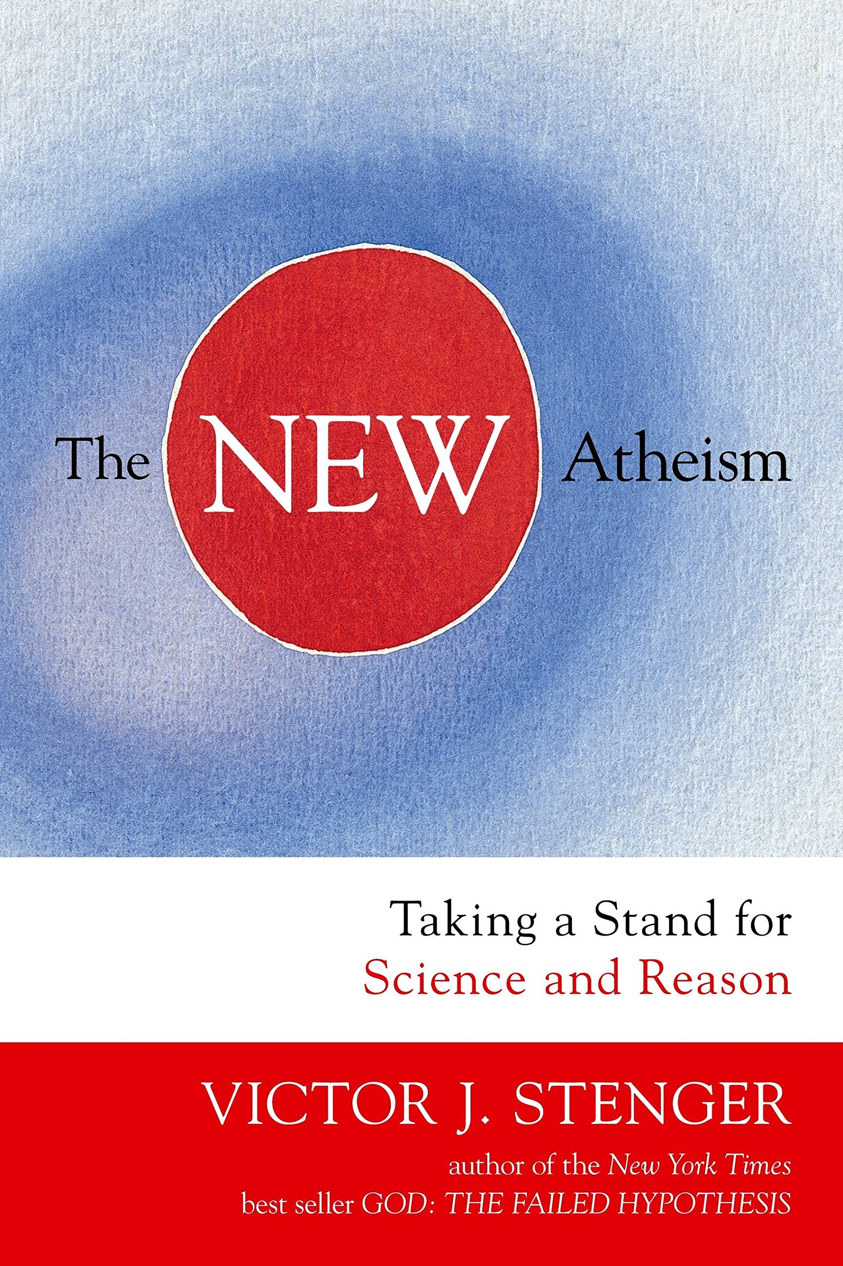 The New Atheism: Taking a Stand for Science and Reason,Used