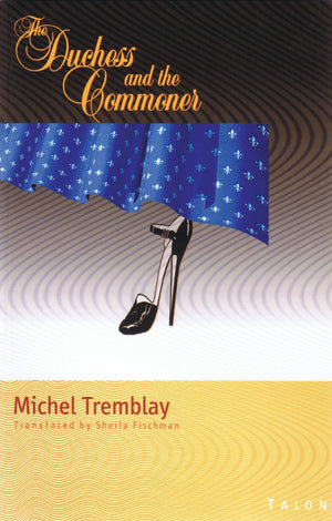 The Duchess And The Commoner (The Chronicles Of The Plateau Mont Royal, 3)