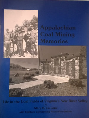 Appalachian Coal Mining Memories: Life in the Coal Fields of Virginia's New River Valley,Used