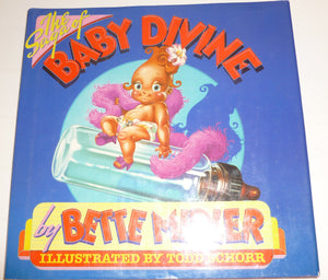 The Saga Of Baby Divine [Illustrated By Todd Schorr],New