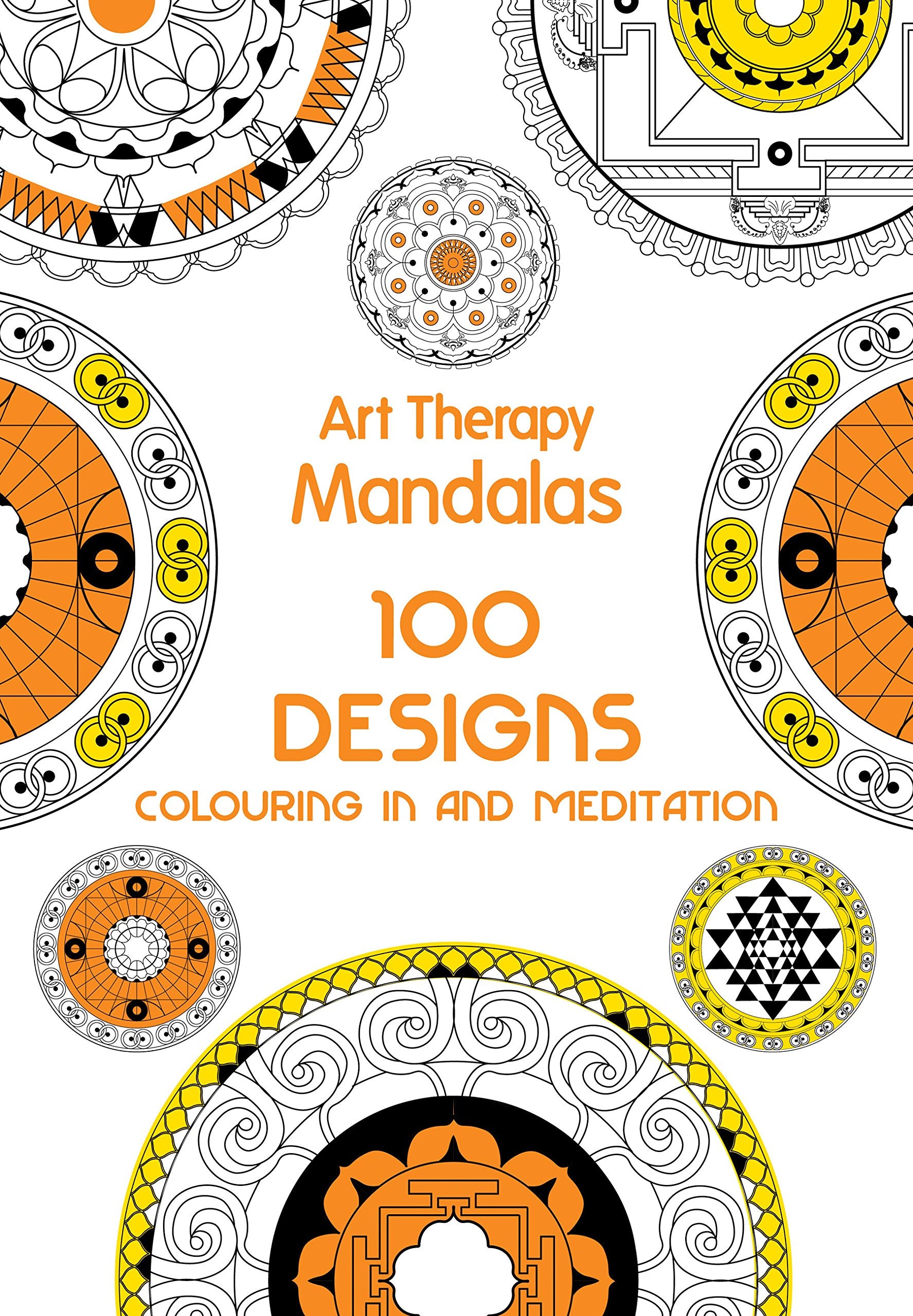 Art Therapy: Mandalas: 100 Designs for Colouring in and Meditation,Used
