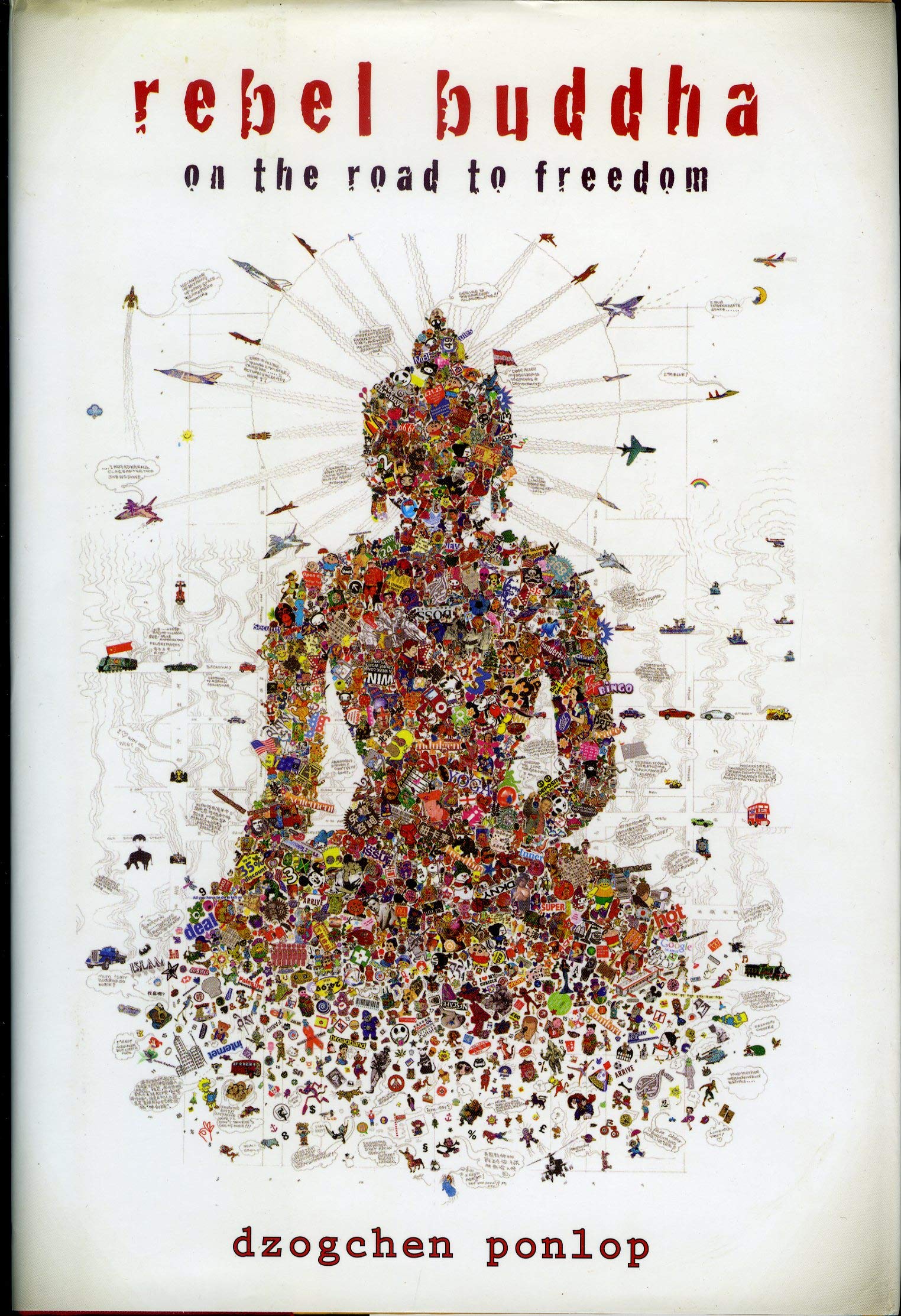 Rebel Buddha: On the Road to Freedom,Used